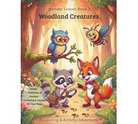 Wonder Scouts Book 3: Woodland Creatures: A Coloring & Activity Adventure (Wonder Scouts Learning Adventures)