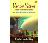 Wonder Stories The Best Myths for Boys and Girls (Edition2023)