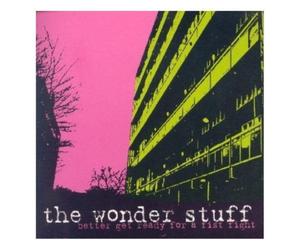 Wonder Stuff, The - Better Get Ready for a...