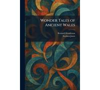 Wonder Tales of Ancient Wales
