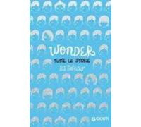 Wonder. Tutte Le Storie