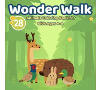 Wonder Walk 28 Animals Coloring Book: Big & Simple Designs - Easy, Fun Animal Coloring for Kids Ages 4-8