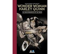 Wonder Woman/Harley Quinn - La Souffrance et le Don (DC Créations)