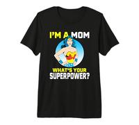 Wonder Woman Mother's Day What Your Superpower Camiseta Premium