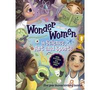 Wonder Women in Science, Art and Sports