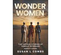 Wonder Women: The Untold Stories of Female Veterans