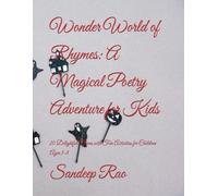 Wonder World of Rhymes: A Magical Poetry Adventure for Kids: 20 Delightful Poems with Fun Activities for Children Ages 3-8