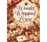 Wonder Wrapped in Love: A Coloring Book for the Soul