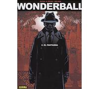 WONDERBALL 2. EL FANTASMA (SIN COLECCION)