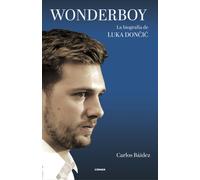 Wonderboy. La biografía de Luka Dončić | Carlos Báidez