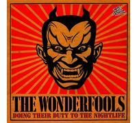 Wonderfools - Doing Their Duty to the Nightlife