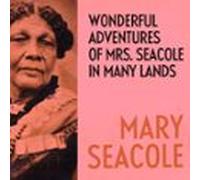 Wonderful Adventures Of Mrs. Seacole In Many Lands (audiolibro)
