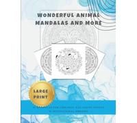 Wonderful Animal Mandalas And More: Large Mandala Coloring Book for Kids and Teens Ages 8-14: Simple Designs for Stress Relief and Fun.