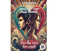 WONDERFUL CHAOS Hearts in Turmoil Love has never been Simple