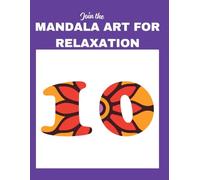 Wonderful Designs 10: Stress-Relieving Mandala Style Patterns, Adult Colouring Book: Join The Mandala Art For Relaxation: Very High Premium Version ... Book: Join The Mandala Art For Relaxation)