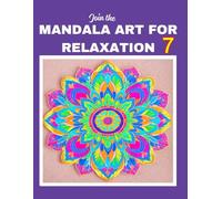 Wonderful Designs 7: Stress-Relieving Mandala Style Patterns, Adult Colouring Book: Join The Mandala Art For Relaxation: High Premium Version (HPV) ... Book: Join The Mandala Art For Relaxation)