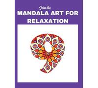 Wonderful Designs 9: Stress-Relieving Mandala Style Patterns, Adult Colouring Book: Join The Mandala Art For Relaxation: Very High Premium Version ... Book: Join The Mandala Art For Relaxation)