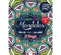 Wonderful Mandalas 1 - Edizione notturna - Libro da Colorare per Adultis: 25 illustrazioni (Mandalas) da colorare - anti-stress - Volume 1