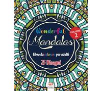 Wonderful Mandalas 2 - Libro da Colorare per Adultis: 25 illustrazioni (Mandalas) da colorare - anti-stress - Volume 2
