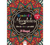 Wonderful Mandalas 4 - Libro da Colorare per Adultis: 25 illustrazioni (Mandalas) da colorare - anti-stress - Volume 4