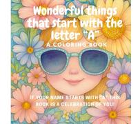 Wonderful Things That Start with the Letter "A": A Coloring Book