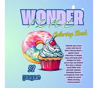 WONDERFUL TIME: The 52 Bold Coloring Book: a splash-tastic collection of simple, easy, and large print designs for both grown-ups and kiddos! Dive ... adorable animals, blooming flowers, scrumpti