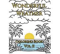 Wonderful Weather Vol. II: Coloring Book (Coloring Books by Jonny William Malloy)