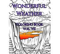 Wonderful Weather Vol. VII: Coloring Book (Coloring Books by Jonny William Malloy)