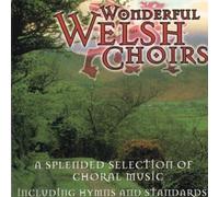 Wonderful Welsh Choirs