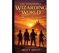Wonderful Wizarding World: The Lost Discipline