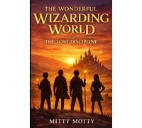 Wonderful Wizarding World: The Lost Discipline
