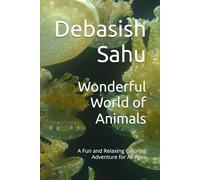 Wonderful World of Animals: A Fun and Relaxing Coloring Adventure for All Ages