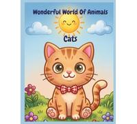 Wonderful World of Animals: Cats: Cuteness overload! A fun coloring book for kids, toddlers, and cat lovers.