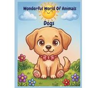 Wonderful World Of Animals Dogs