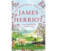 Wonderful World of James Herriot: A Charming Collection of Classic Stories