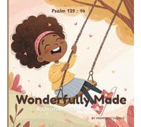 Wonderfully Made: A Christian Children’s Book