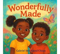 Wonderfully Made: A Christian Children’s Book About Identity, Purpose, and Self-Worth