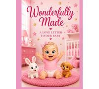 Wonderfully Made: A Love Letter To Our Baby (Baby Girl version 2)