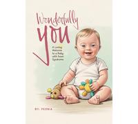 Wonderfully You: A Loving Welcome to a Baby with Down Syndrome