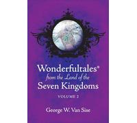 Wonderfultales(R) from the Land of the Seven Kingdoms: Volume 2