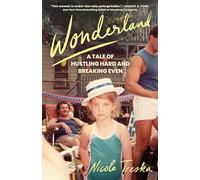 Wonderland: A Tale of Hustling Hard and Breaking Even