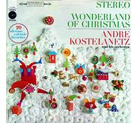 Wonderland of Christmas Andre Kostelanetz and His Orchestra
