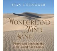 Wonderland of Wind and Sand: Poems and Photographs of the Great Sand Dunes