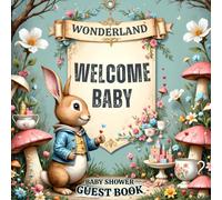Wonderland Tea Party Guest Book: Whimsical Alice in Wonderland Sign-In Registry for Birthdays, Baby Showers, Weddings & Tea Parties
