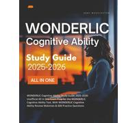 WONDERLIC Cognitive Ability Study Guide 2025-2026: Unofficial All in One Exam Prep for the WONDERLIC Cognitive Ability Test. With WONDERLIC Cognitive Ability Review Materials & 600 Practice Questions