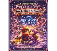Wonderlight Big Questions for Little Thinkers February Edition: A February Activity Book for ages 4-8