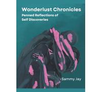 Wonderlust Chronicles: Penned Reflections of Self Discoveries