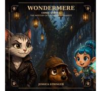 Wondermere - Issue 4 - The Mystery of the Midnight Market: Ages 6-8 - comic book series continues with Amy and Jacks next adventure (Wondermere Issues ... kick Jack the Dachshund solve mystery's.)