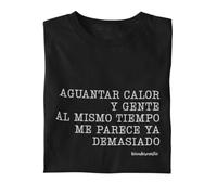 Wondernastic Camiseta Aguantar el Calor y a la Gente - Frase Divertida y Sarcástica para Mujer u Hombre | Ropa con Humor Regalo Original, Unisex (FR/ES, Letras, S, Regular, Regular, Negro)