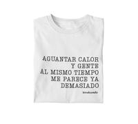 Wondernastic Camiseta Aguantar el Calor y a la Gente - Frase Divertida y Sarcástica para Mujer u Hombre | Ropa con Humor Regalo Original, Unisex (FR/ES, Letras, XXL, Regular, Regular, Blanco)